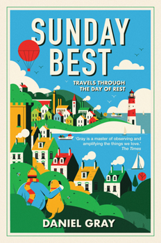 Hardcover Sunday Best: Travels Through the Day of Rest Book