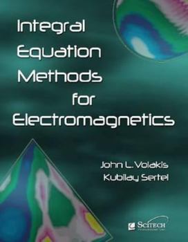 Hardcover Integral Equation Methods for Electromagnetics Book