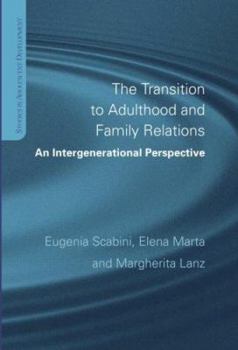 Hardcover The Transition to Adulthood and Family Relations: An Intergenerational Approach Book