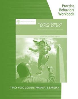 Paperback Student Workbook Practice Behaviors for Barusch S Brooks/Cole Empowerment Series: Foundations of Social Policy: Social Justice in Human Perspective, 4 Book