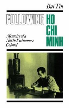 Paperback Following Ho Chi Minh: The Memoirs of a North Vietnamese Colonel Book