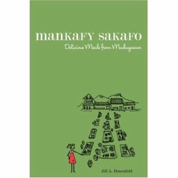 Paperback Mankafy Sakafo: Delicious Meals from Madagascar Book
