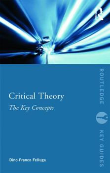 Paperback Critical Theory: The Key Concepts Book