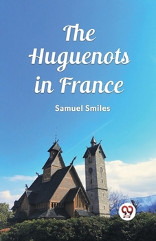 Paperback The Huguenots in France Book