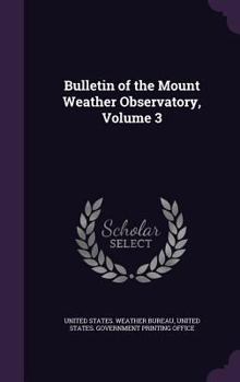 Hardcover Bulletin of the Mount Weather Observatory, Volume 3 Book