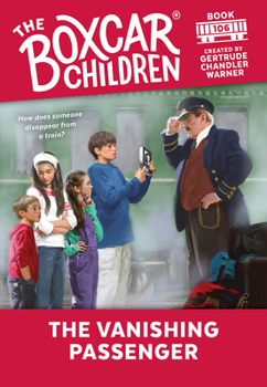 The Vanishing Passenger (Boxcar Children Mysteries) - Book #106 of the Boxcar Children