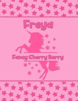 Paperback Freya Fancy Cherry Berry: Personalized Draw & Write Book with Her Unicorn Name - Word/Vocabulary List Included for Story Writing Book