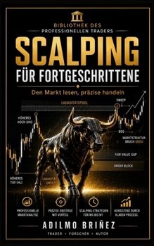 Paperback Scalping Für Fortgeschrittene: Den Markt lesen, präzise handeln [German] Book