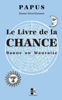 Paperback Le Livre de la Chance: Bonne ou Mauvaise [French] Book