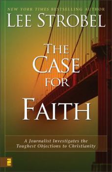 Hardcover The Case for Faith: A Journalist Investigates the Toughest Objections to Christianity Book