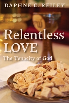 Paperback Relentless Love: The Tenacity of God Book