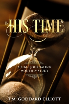 Paperback In His Time: A Bible Journaling Monthly Study Book