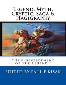 Paperback Legend, Myth, Cryptic, Saga & Hagigraphy: " The Development of The Legend " Book