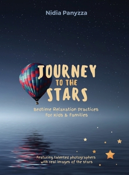 Hardcover Journey to The Stars: Bedtime Relaxation Practices For Kids & Families Book