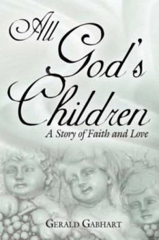 All God's Children: A Story of Faith and Love