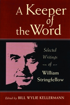 Paperback A Keeper of the Word: Selected Writings of William Stringfellow Book