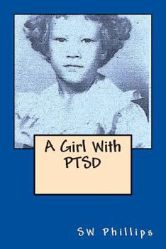 A Girl With PTSD