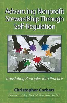 Paperback Advancing Nonprofit Stewardship Through Self-Regulation: Translating Principles Into Practice Book