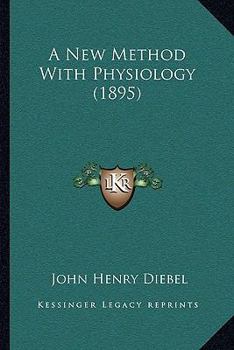 Paperback A New Method With Physiology (1895) Book