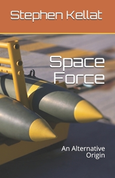 Paperback Space Force: An Alternative Origin Book
