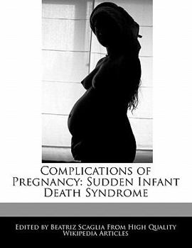 Complications of Pregnancy : Sudden Infant Death Syndrome