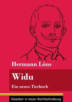 Paperback Widu: Ein neues Tierbuch (Band 131, Klassiker in neuer Rechtschreibung) [German] Book