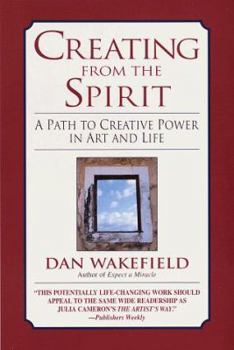Paperback Creating from the Spirit: A Path to Creative Power in Art and Life Book