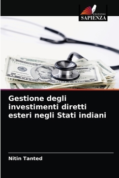 Paperback Gestione degli investimenti diretti esteri negli Stati indiani [Italian] Book