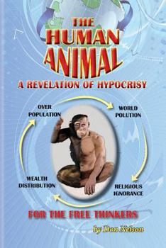 Paperback The Human Animal: A Revelation of Hypocrisy Book