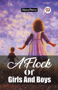 Paperback A Flock Of Girls And Boys Book