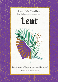 Hardcover Lent: The Season of Repentance and Renewal Book