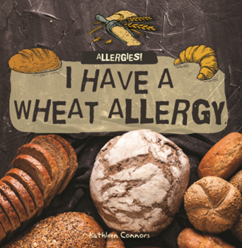 Library Binding I Have a Wheat Allergy Book
