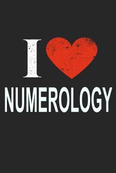 I Love Numerology: Gift For Numerologist