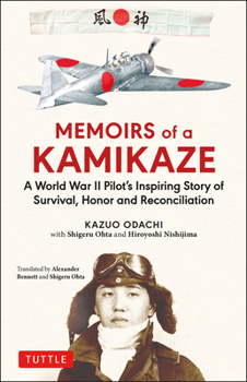 Hardcover Memoirs of a Kamikaze: A World War II Pilot's Inspiring Story of Survival, Honor and Reconciliation Book