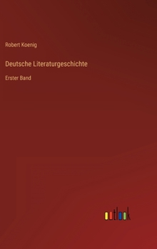 Hardcover Deutsche Literaturgeschichte: Erster Band [German] Book