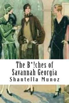 Paperback The B*!ches of Savannah Georgia Book