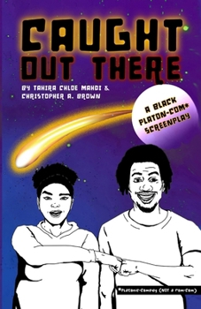 Paperback Caught Out There: A Black Platonic Comedy Screenplay Book