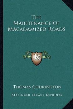 Paperback The Maintenance Of Macadamized Roads Book
