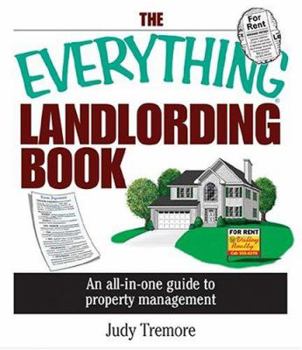 Paperback The Everything Landlording Book: An All-In-One Guide to Property Management Book