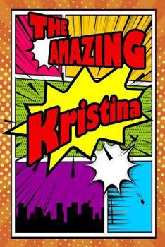 Paperback The Amazing Kristina: Isometric Dot Paper Portrait Notebook Feature 120 Pages 6x9 Book