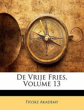 Paperback de Vrije Fries, Volume 13 [Western Frisian] Book