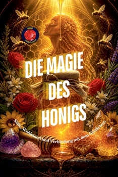 Paperback Die Magie des Honigs [German] Book