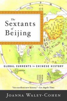 Paperback The Sextants of Beijing: Global Currents in Chinese History Book