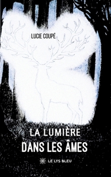 La Lumière dans les Âmes (French Edition)
