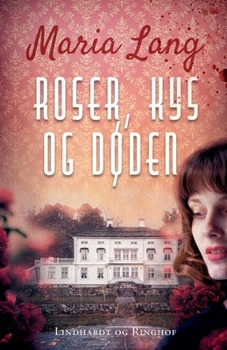 Rosor, kyssar och döden - Book #5 of the Christer Wijk