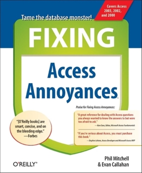 Paperback Fixing Access Annoyances: How to Fix the Most Annoying Things about Your Favorite Database Book