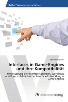 Paperback Interfaces in Game-Engines und ihre Kompatibilität [German] Book