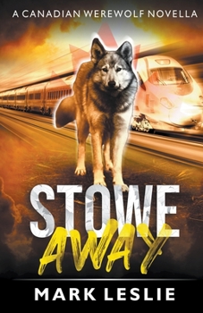 Paperback Stowe Away: A Canadian Werewolf Novella Book