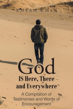 Paperback God Is Here, There and Everywhere: A Compilation of Testimonies and Words of Encouragement Book