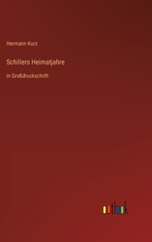 Hardcover Schillers Heimatjahre: in Großdruckschrift [German] Book